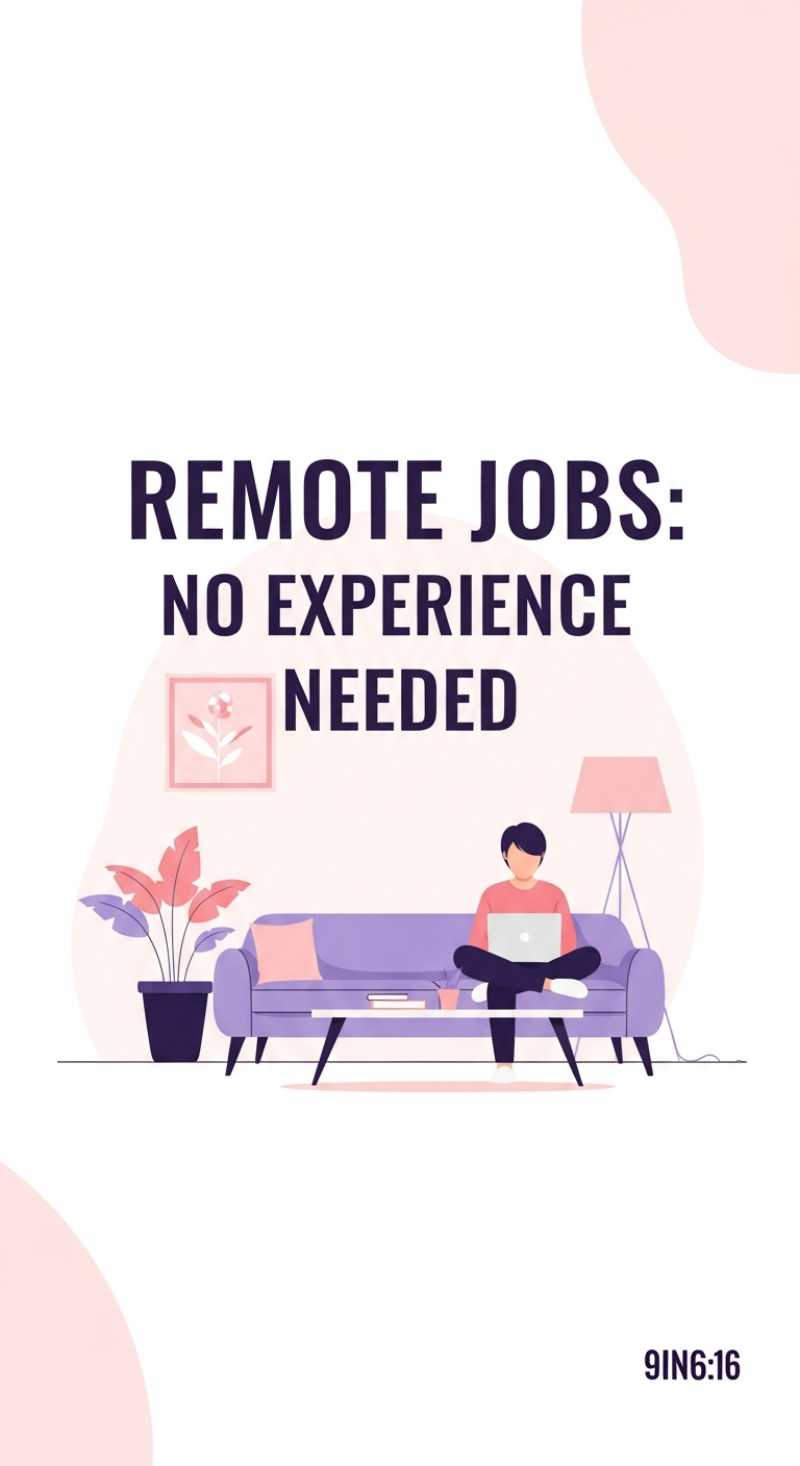 Remote Jobs: No Experience Needed!