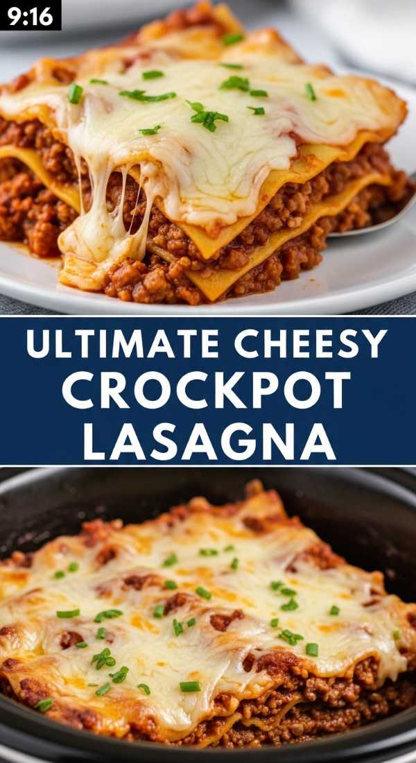 Ultimate Cheesy Crockpot Lasagna for Busy Nights
